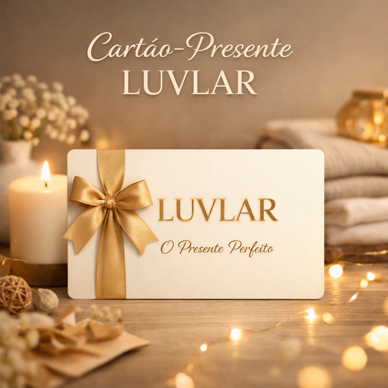 Cartão-Presente Luvlar — O Presente Perfeito para o Lar